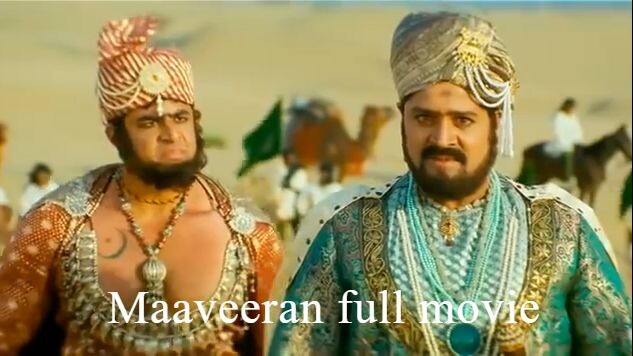 Maaveeran full movie