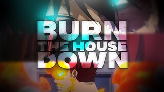 Todoroki Family - Burn The House Down「AMV」- My Hero Academia