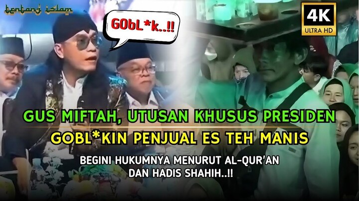 Viral❗ Gus Miftah Menghina Penjual Es, Begini Hukumnya Menurut Al Qur'an dan Hadis Shahih‼️