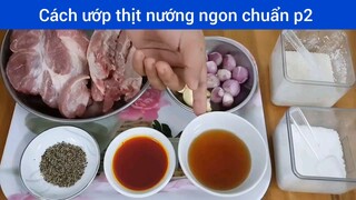 Cách ướp thịt nướng ngon chuẩn p2