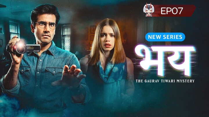 Bhay.The.Gaurav.Tiwari.Mystery.S01E07