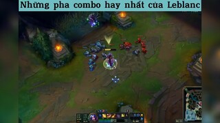 Những pha combo hay nhất của Leblanc p7
