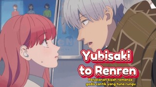 DEFINISI CINTA TANPA MEMANDANH KEKURANGAN✨  Yubisaki to Renren