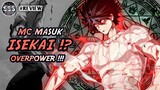 Mc Masuk Isekai !? Untuk Menjadi Overpower !? (Review Komik)
