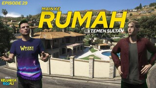 Main ke Rumah Temen Sultan - Eps 29 - Keluarga Rojali