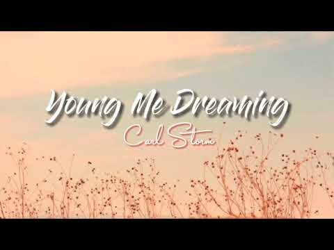 YOUNG ME DREAMING - Carl Storm ( NO COPYRIGHT MUSIC FOR VLOGGING)