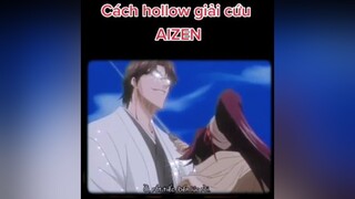 Các bạn sao đủ tuổi bắt aizen 😅 xuhuong2021 editanime animeaction fananime xuhuonganime highlightanime wibu