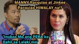 Shocking! Manny Pacquiao NAKIPAGHIWALAY na kay JINKEE Pacquiao Matapos mabuking Na may Lalaki ito!!