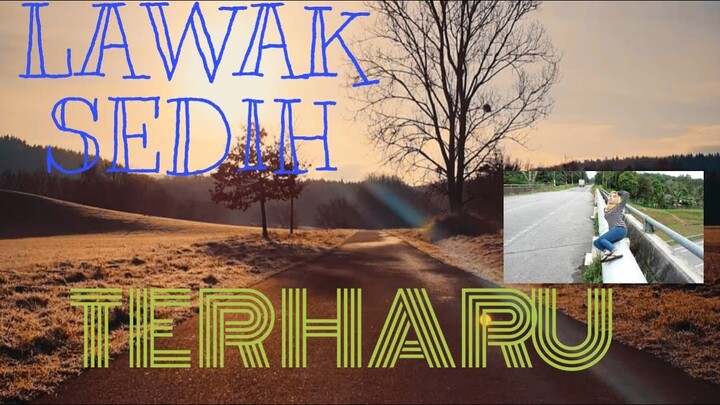 Lawak Sedih Dan Mengharukan