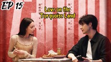 [ENG] EP 15 Love on the Turquoise Land