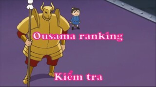 Ousama ranking 6 - Kiểm tra