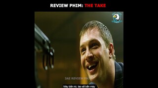 REVIEW PHIM : THE TAKE