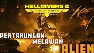 MELINDUNGI GALAKSI DARI SERANGAN ALIEN | REVIEW GAME: HELLDIVERS