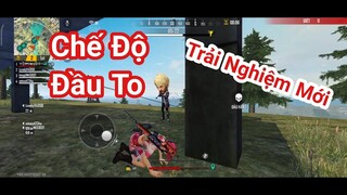 Chế Độ Đầu To Game Free Fire Đã Ra Mắt | Chế Độ Thú Vị Nhất