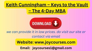 Keith Cunningham – Keys to the Vault – The 4-Day MBA