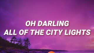 James Arthur - Oh darling all of the city lights (Car's Outside) (Lyrics)