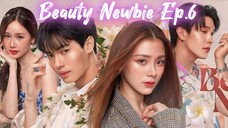 Ep.6🇹🇭 Beauty Newbie (2024) [Eng Sub] 1080p