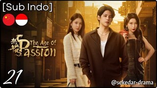 [Sub Indo] The Age of Passion – Eps. 21 (2025)