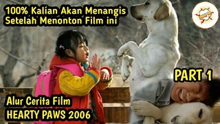 FILM INI AKAN MEMBUAT KALIAN NANGIS - Alur Cerita Film | HEARTY PAWS 2006 - PART 1