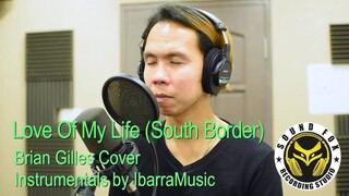 Love Of My Life | Brian Gilles with Lyrics