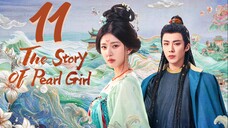 🇨🇳EP11 | The Story of Pearl Girl (2O24)[EngSub]