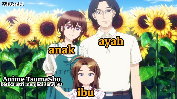 Anime TsumaSho |Ketika Istri Menjadi Siswi SD|
