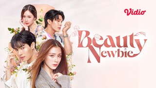 BEAUTY NEWBIE ✨(2024)  EPISODE 1