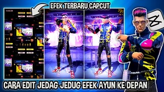CARA EDIT VIDEO JEDAG JEDUG FF EFEK AYUN KE DEPAN DI CAPCUT