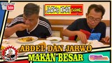 ABDEL DAN JARWO MAKAN BESAR || ABDEL 和 JARWO 大吃大喝 || ABDEL AND JARWO EAT BIG