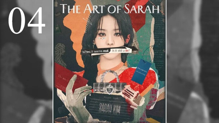 Tập 4 𝐓he 𝐀rt 𝐎f 𝐒arah 𝐍ghê 𝐓huật 𝐋ừa 𝐃ối 𝐂ủa 𝐒arah Vsub Full HD