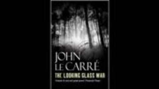 John le Carre -'' The Looking Glass War'' - Read by Michael Jayston