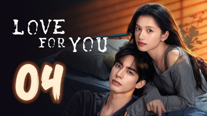 ᴇᴘꜱ.04 🇨🇳 ʟօʋɛ ʄօʀ ʏօʊ (2O26)[ᴇɴɢꜱᴜʙ]