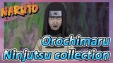 Orochimaru Ninjutsu collection