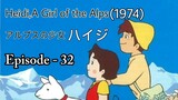 Alps no Shoujo Heiji (Heidi, A Girl of the Alps-1974)Eng Sub Episode - 32