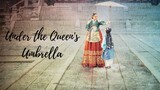 Under the Queen's Umbrella Episode 11