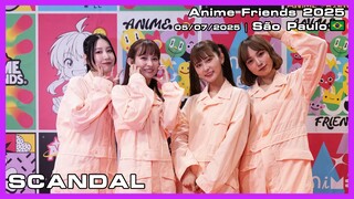 SCANDAL - Anime Friends 2025 - 05/07/2025