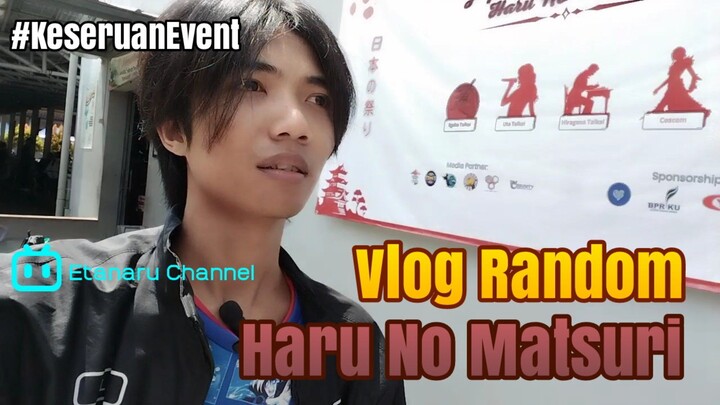 VLOG RANDOM EVENT HARU NO MATSURI - PERTAMA KALI KE EVENT YANG ADA DI SEKOLAHAN ‼️