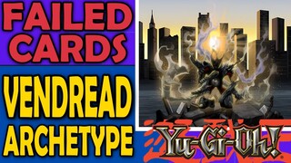 Vendread - Failed Cards, Archetypes, and Sometimes Mechanics in Yu-Gi-Oh