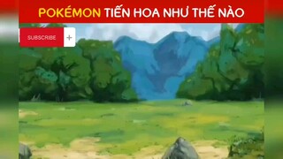 pokemon tiến hóa như thế nào #pokemon