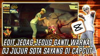 CARA EDIT JEDAG JEDUG FF LOBBY ( DJ JUJUR SOTA SAYANG ) DI CAPCUT ANDROID