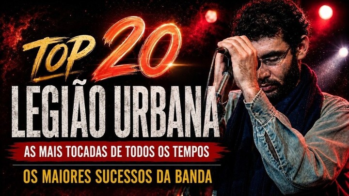 TOP 20 Legião Urbana – Os Maiores Sucessos