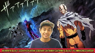 Akhirnya Blast Sedar Kekuatan Sebenar Saitama!!Saitama & Blast VS Awakened Garou!!