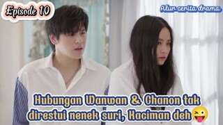 P.S I Hate You Episode 10 subindo ~ Ujian hubungan Wanwan & Chanon