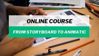 "From storyboard to animatic" : join our Online Summer School!