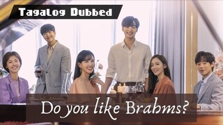 Do You Like Brahms Episode 05 Tagalog Dubbed