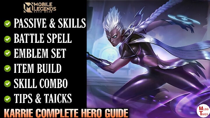 Karrie complete Guide Mobile Legends | karrie best build | karrie tutorial | Karrie tips | mlbb