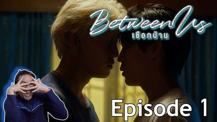 (WORTH THE WAIT) Between Us | เชือกป่าน Episode 1 REACTION - KP Reacts