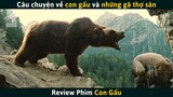 [Review Phim] Câu Chuyện Về Con Gấu Và Những Gã Thợ Săn