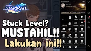 GAME MASIH BARU UDAH STUCK LEVEL? MUSTAHIL! | Honkai: Star Rail Leveling Guide