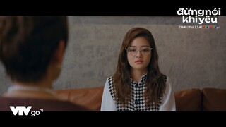 Preview Đừng nói khi yêu tập 24 | Ly đề nghị chia tay, Tú ngày càng bị ghét ở chỗ làm